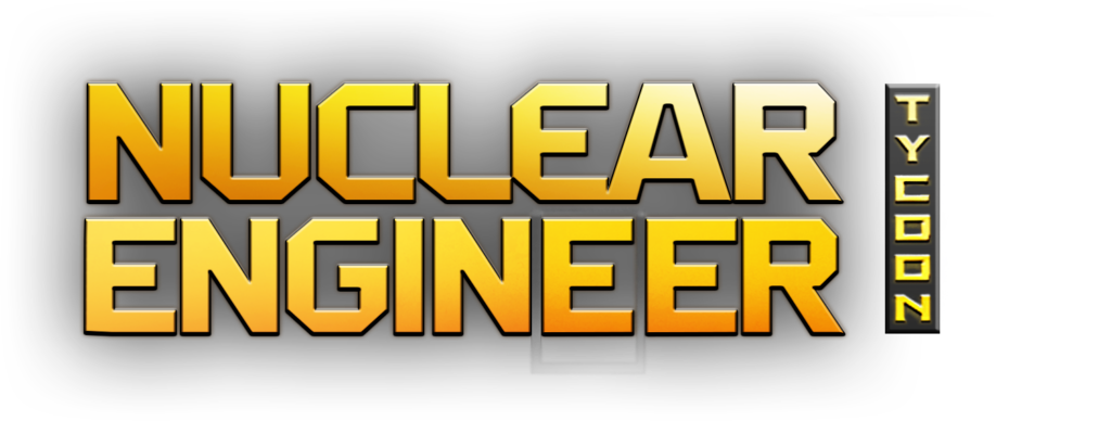 Nuclear Engineer Tycoon